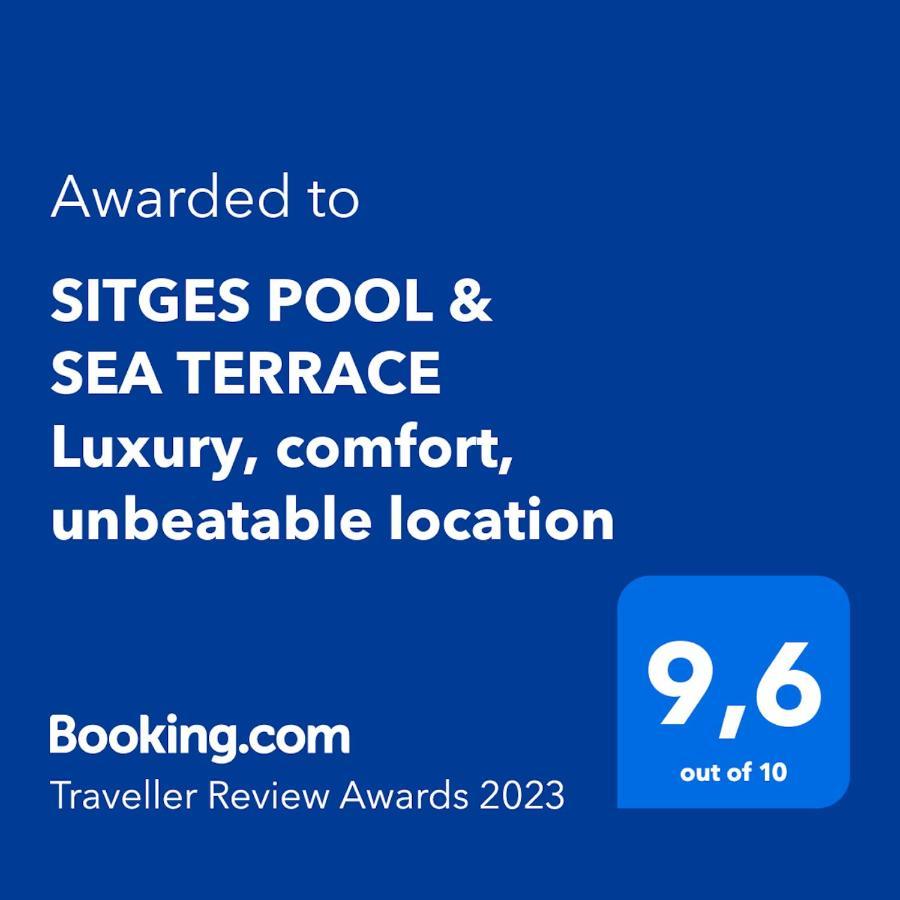 Sitges Pool & Sea Terrace Luxury, Comfort, Unbeatable Location Exteriér fotografie
